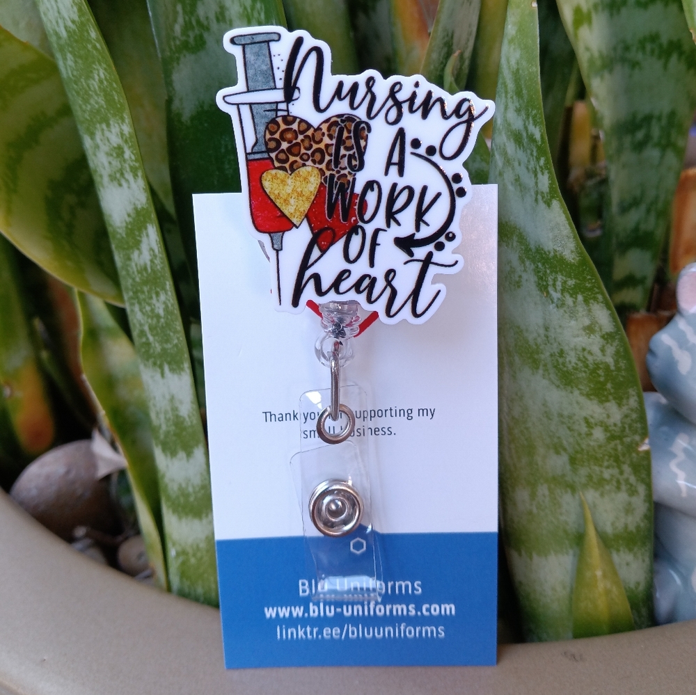 Nursing is work of heart badge reel holder